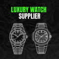 Luxury Watch Supplier